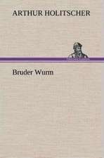 Bruder Wurm