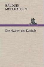 Die Hyanen Des Kapitals: Gesamtwerk