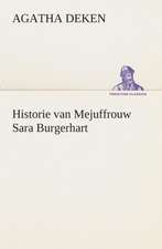 Historie Van Mejuffrouw Sara Burgerhart: Wat Er Te Zien En Te Hooren Valt Tusschen Kairo En Faschoda de Aarde En Haar Volken, 1908