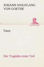 Faust: Der Tragodie Erster Teil