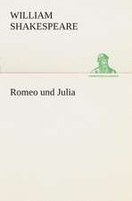 Romeo Und Julia: Der Tragodie Zweiter Teil