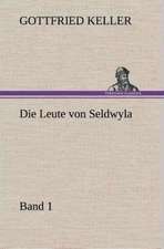 Die Leute Von Seldwyla - Band 1: Der Tragodie Zweiter Teil