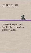 Untersuchungen Uber Goethes Faust in Seiner Altesten Gestalt: Der Tragodie Zweiter Teil