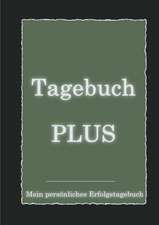 Tagebuch Plus - Mein Personliches Erfolgstagebuch Mit Leitfragen Zum Selbstcoaching: Manipulation