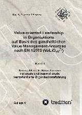 Value-Oriented Leadership in Organizations Auf Basis Des Ganzheitlichen Value Management-Ansatzes Nach En 12973 (Volio): Manipulation