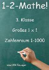 1-2-Mathe! - 3. Klasse - Großes 1x1, Zahlenraum bis 1000