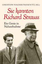 Ich kannte Richard Strauss