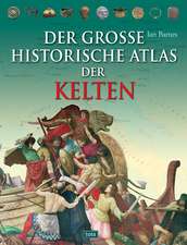 Der große historische Atlas der Kelten