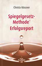 Spiegelgesetz-Methode (R) Erfolgsreport