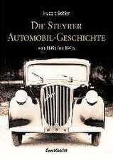 Die Steyrer Automobil-Geschichte