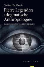 Pierre Legendres »dogmatische Anthropologie«