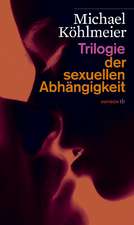 Trilogie der sexuellen Abhängigkeit