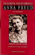 Anna Freud. Eine Biographie