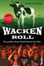 Schöwe, A: Wacken Roll
