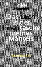 Das Loch in der Innentasche meines Mantels