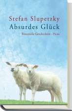 Absurdes Glück