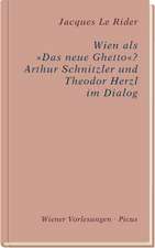 Wien als »Das neue Ghetto«? Arthur Schnitzler und Theodor Herzl im Dialog