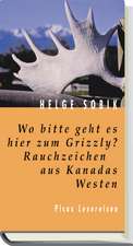 Wo bitte geht es hier zum Grizzly? Rauchzeichen aus Kanadas Westen