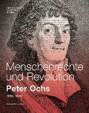 Menschenrechte und Revolution - Peter Ochs (1752-1821)