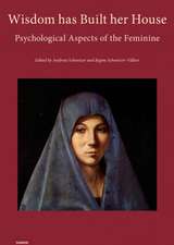 Wisdom has Built her House: Psychological Aspects of the Feminine