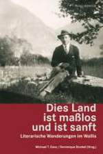 Dies Land ist maßlos und ist sanft