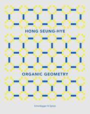 Hong Seung-Hye: Organic Geometry