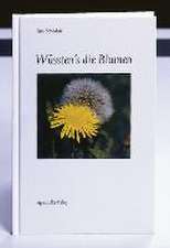 Wüssten's die Blumen