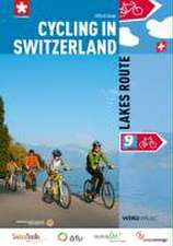 Cycling in Switzerland: Lakes Route (english)