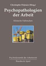 Psychopathologien der Arbeit