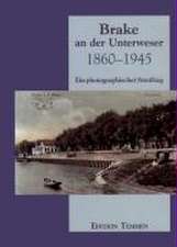 Brake an der Unterweser 1860 - 1945