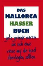 Das Mallorca Hasser Buch