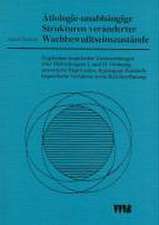 Ätiologie-unabhängige Strukturen veränderter Wachbewußtseinszustände