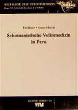 Schamanistische Volksmedizin in Peru