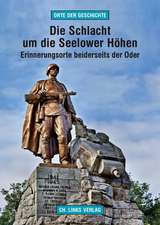 Die Schlacht um die Seelower Höhen