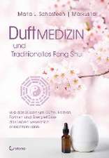 Duftmedizin und traditionelles Feng Shui