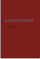 Ekkehard Neumann - Raumformen