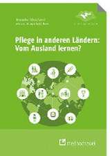 Pflege in anderen Ländern: Vom Ausland lernen?