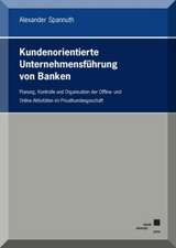 Kundenorientierte Unternehmensführung von Banken