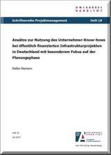 Ansätze zur Nutzung des Unternehmer-Know-hows bei öffentlich finanzierten Infrastrukturprojekten in Deutschland mit besonderem Fokus auf der Planungsphase