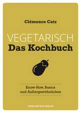 Vegetarisch - Das Kochbuch