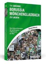 111 Gründe, Borussia Mönchengladbach zu lieben