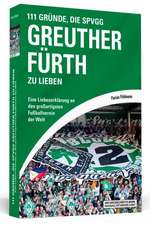 111 Gründe, die SpVgg Greuther Fürth zu lieben