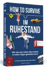 How to Survive im Ruhestand