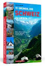 111 Gründe, die Schweiz zu lieben