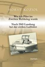 Wie ich Pilot im Zweiten Weltkrieg wurde