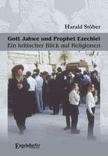 Gott Jahwe und Prophet Ezechiel