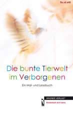 Die bunte Tierwelt im Verborgenen