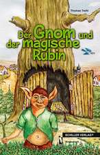 Der Gnom und der magische Rubin