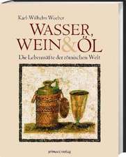 Wasser, Wein und Öl