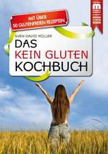 Das Kein Gluten Kochbuch